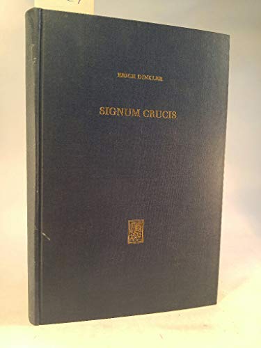 Signum Crucis: Aufsze Zum Neuen Testament Und Zur Christlichten Archologie, (9783161035029) by Erich Dinkler