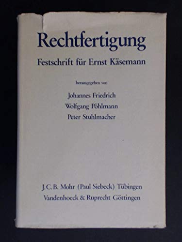 Stock image for Rechtfertigung: Festschrift Fur Ernst Kasemann Zum 70. Geburtstag (German Edition) for sale by Regent College Bookstore