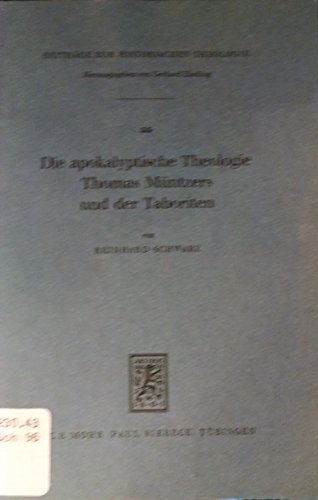 Beispielbild fr Die apokalyptische Theologie Thomas Mntzers und der Taboriten. zum Verkauf von Antiquariat Kai Gro