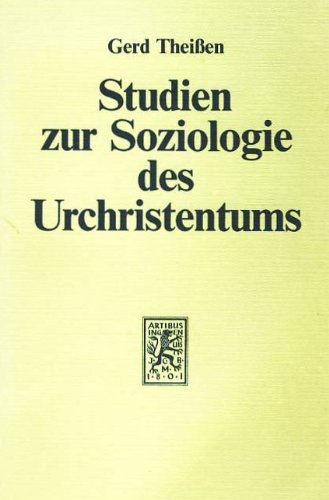 Studien zur Soziologie des Urchristentums. - Theißen, Gerd