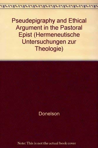 Pseudepigraphy and Ethical Argument in the Pastoral Epistles