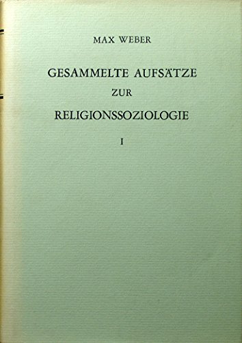 Beispielbild fr Max Weber Gesammelte Aufstze zur Religionssoziologie, Band 1 zum Verkauf von Antiquariat Armebooks