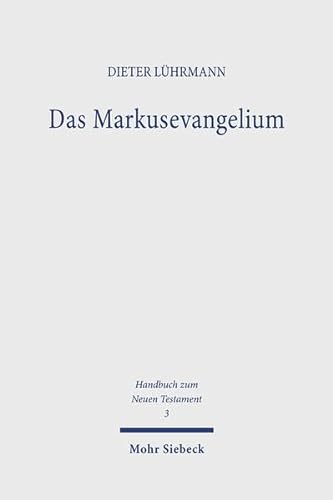 Imagen de archivo de Handbuch zum Neuen Testament, Kt, Bd.3, Das Markus-Evangelium a la venta por medimops