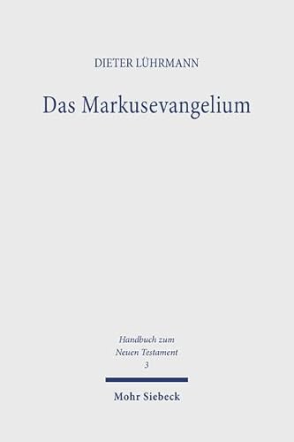 Das Markusevangelium (Handbuch z. Neuen Testament (HNT); Bd. 3).