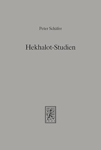 Hekhalot-Studien (Texts and Studies in Ancient Judaism) (German Edition) (9783161453885) by Schafer, Peter