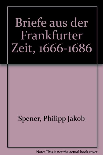 Beispielbild fr Briefe aus der Frankfurter Zeit. - Band 1: 1666-1674 zum Verkauf von Antiquarius / Antiquariat Hackelbusch