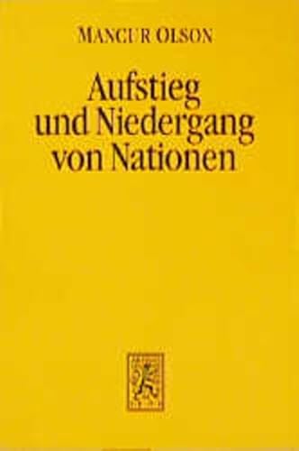 Beispielbild fr Aufstieg und Niedergang von Nationen. (Kt). konomisches Wachstum, Stagflation und soziale Starrheit zum Verkauf von medimops