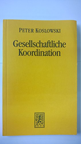 9783161457449: gesellschaftliche_koordination-eine_ontologische_und_kulturwissenschaftliche