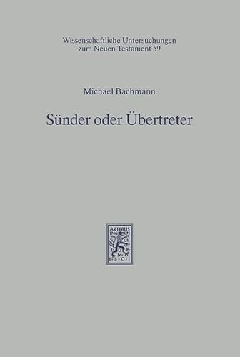 Beispielbild fr Sunder Oder Ubertreter: Studien Zur Argumentation in Gal 2,15 Ff. zum Verkauf von Anybook.com