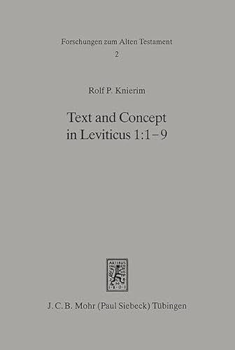 Text and Concept in Leviticus 1: 1-9: A Case in Exegetical Method (Forschungen Zum Alten Testament) (9783161458590) by Knierim, Rolf P