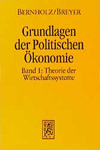 9783161461248: Grundlagen der Politischen konomie: Band 1: Theorie der Wirtschaftssysteme