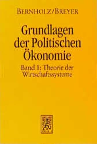 Grundlagen der politischen Ökonomie. Band 1: Theorie der Wirtschaftssysteme / Band 2: Ökonomische...