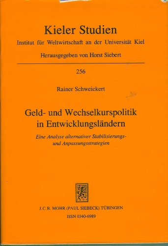 9783161461699: Geld- und Wechselkurspolitik in Entwicklungsländern: Eine Analyse alternativer Stabilisierungs- und Anpassungsstrategien (Kieler Studien) (German Edition)