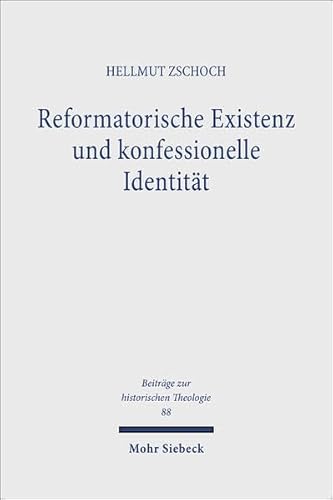 9783161463761: Reformatorische Existenz und konfessionelle Identitt: Urbanus Rhegius als evangelischer Theologe in den Jahren 1520 bis 1530: 88 (Beitrge zur historischen Theologie)