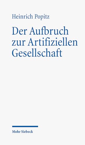 Beispielbild fr Der Aufbruch zur Artifiziellen Gesellschaft. Zur Anthropologie der Technik zum Verkauf von medimops