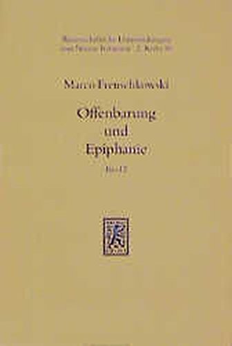 Offenbarung und Epiphanie - Frenschkowski, Marco