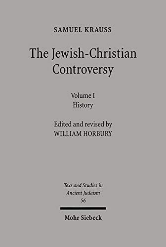 Stock image for The Jewish-Christian Controversy from the Earliest Times to 1789: History: V001 (Texte Und Studien Zum Antiken Judentum, 56). ISBN:9783161464737 for sale by Antiquariaat Spinoza