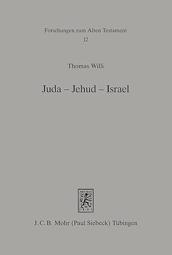 Juda - Jehud - Israel . Studien zum Selbstverständnis des Judentums in persischer Zeit. - Willi, Thomas.