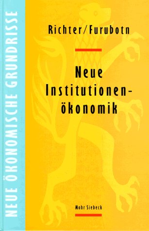 Beispielbild fr Neue Institutionenkonomik. Eine Einfhrung und kritische Wrdigung zum Verkauf von Buchpark