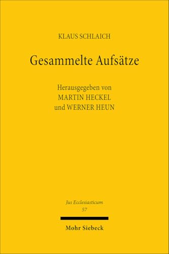 Gesammelte Aufsätze. Kirche und Staat von der Reformation bis zum Grundgesetz. Hrsg. v. Martin He...