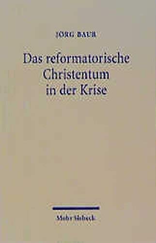 Beispielbild fr Das reformatorische Christentum in der Krise: berlegungen zur christlichen Identitt an der Schwelle zum 21. Jahrhundert zum Verkauf von medimops