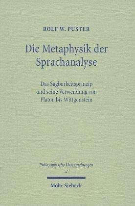 Beispielbild fr Die Metaphysik der Sprachanalyse: Zur Verwendung des Sagbarkeitsprinzips von Platon bis Wittgenstein: 2 (Philosophische Untersuchungen) zum Verkauf von Kalligramm