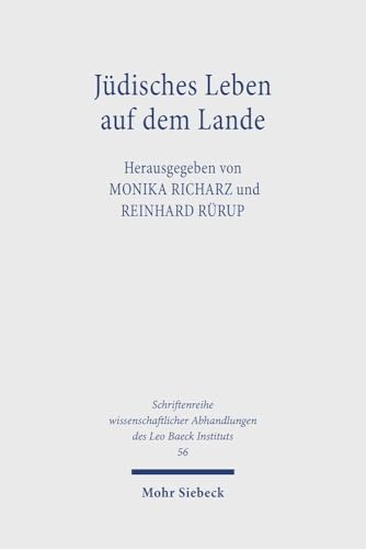 Judisches Leben Auf Dem Lande: Studien Zur Deutsch-Judischen Geschichte (Schriftenreihe Wissenschaftlicher Abhandlungen Des Leo Baeck) (German Edition) - Richarz, Monika [Editor]; Rurup, Reinhard [Editor];