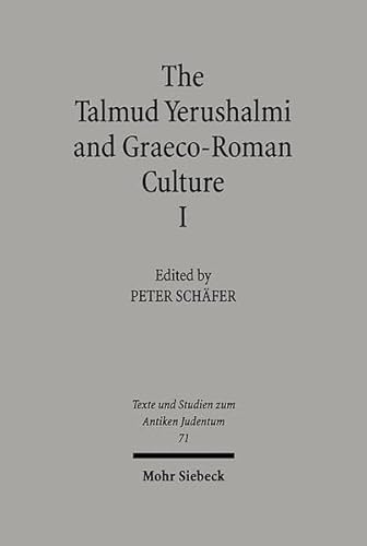 9783161469510: The Talmud Yerushalmi and Graeco-Roman Culture I: 71 (Texts and Studies in Ancient Judaism)