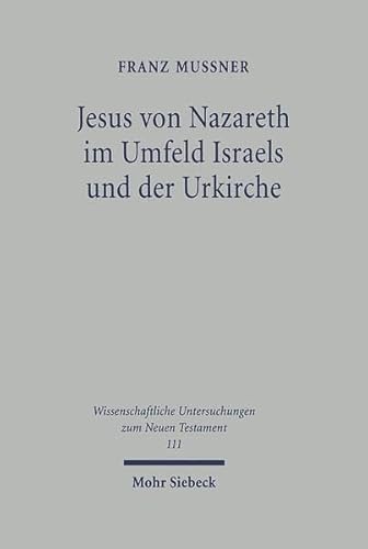 Stock image for Jesus von Nazareth im Umfeld Israels und der Urkirche. Gesammelte Aufstze. for sale by Antiquariat Kai Gro
