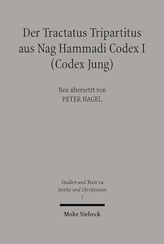 9783161470332: Der Tractatus Tripartitus Aus Nag Hammadi Codex I Codes Jung