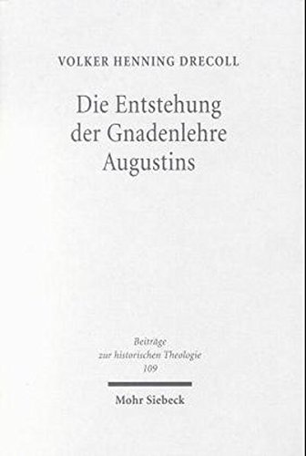 Die Entstehung der Gnadenlehre Augustins. (Augustinus). - Drecoll, Volker Henning