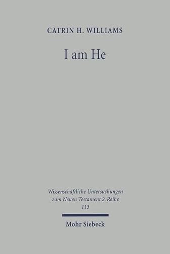 9783161470981: I am He: The Interpretation of 'ANI HU' in Jewish and Early Christian Literature (Wissenschaftliche Untersuchungen Zum Neuen Testament 2.Reihe)