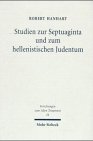 Beispielbild fr Studien zur Septuaginta und zum hellenistischen Judentum. zum Verkauf von Antiquariat Alte Seiten - Jochen Mitter