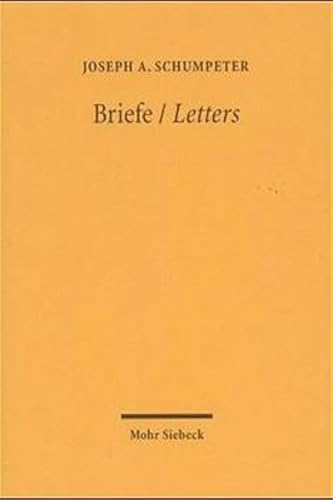 Briefe. Letters. - Hedtke, U, R Swedberg und A Schumpeter Joseph,