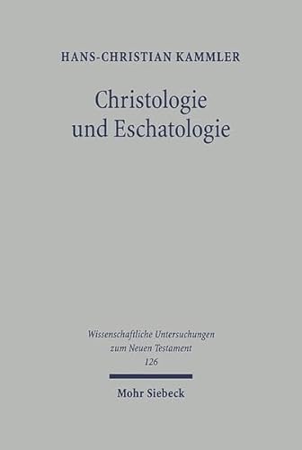 Christologie und Eschatologie. Joh. 5, 17 - 30 als Schlüsseltext johanneischer Theologie (Wiss. Untersuchungen z. Neuen Testament (WUNT I); Bd. 126). - Kammler, Hans-Christian