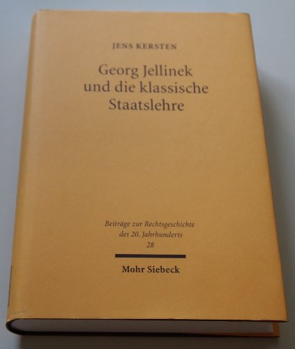Georg Jellinek und die klassische Staatslehre. (BtrRG 28) - Kersten, Jens