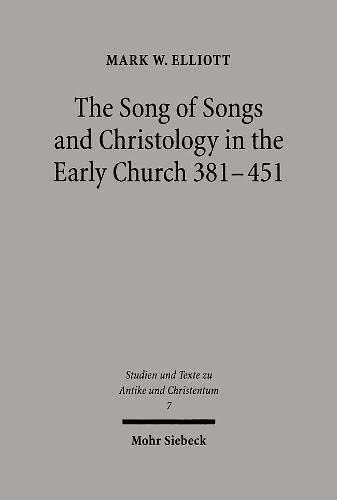 Beispielbild fr The Song of Songs and Christology in the Early Church 381-451 (Studien u. Texte zu Antike u. Christentum / Studies and Texts in Antiquity and Christianity (STAC); Bd. 7). zum Verkauf von Antiquariat Logos