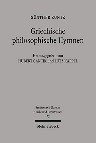 Imagen de archivo de Griechische Philosophische Hymnen: Aus Dem Nachlass (Studien Und Texte Zu Antike Und Christentum / Studies And Te) (German Edition) [Soft Cover ] a la venta por booksXpress