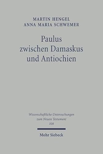 Imagen de archivo de Paulus zwischen Damaskus und Antiochien. Die unbekannten Jahre des Apostels. Mit Beitrgen v. Ernst A. Knauf (Wiss. Untersuchungen z. Neuen Testament (WUNT); Bd. 108). a la venta por Antiquariat Logos