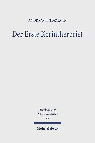 Der Erste Korintherbrief (Handbuch z. Neuen Testament (HNT); Bd. 9/1). - Lindemann, Andreas