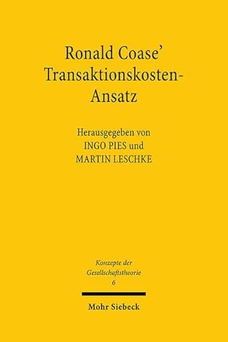 Beispielbild fr Ronald Coase` Transaktionskosten-Ansatz (Konzepte d. Gesellschaftstheorie (KonzGes); Bd. 6). zum Verkauf von Antiquariat Logos