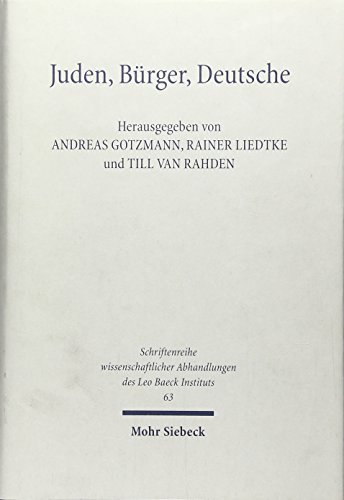 Juden, Bürger, Deutsche : zur Geschichte von Vielfalt und Differenz 1800 - 1933. hrsg. von Andrea...