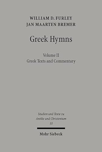 9783161475542: Greek Hymns: Band 2: A Selection of Greek religious poetry from the Archaic to the Hellenistic period (Studien Und Texte Zu Antike Und Christentum / Studies And Te)