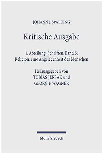 9783161476037: Kritische Ausgabe: 1. Abteilung: Schriften. Band 5: Religion, eine Angelegenheit des Menschen