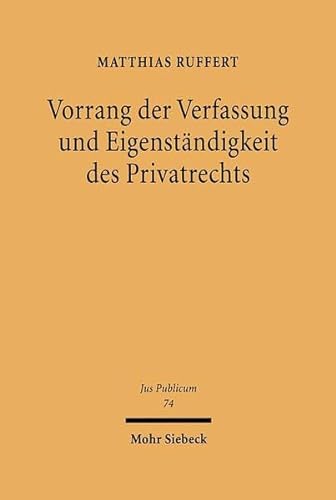 Beispielbild fr Vorrang der Verfassung und Eigenstndigkeit des Privatrechts. zum Verkauf von Antiquariat  Werner Haschtmann