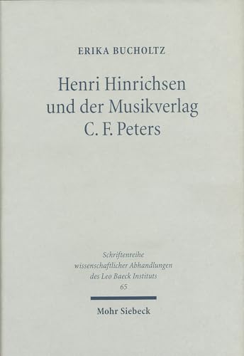 Henri Hinrichsen und der Musikverlag C.F. Peters. Deutsch-jüdisches Bürgertum in Leipzig von 1891...