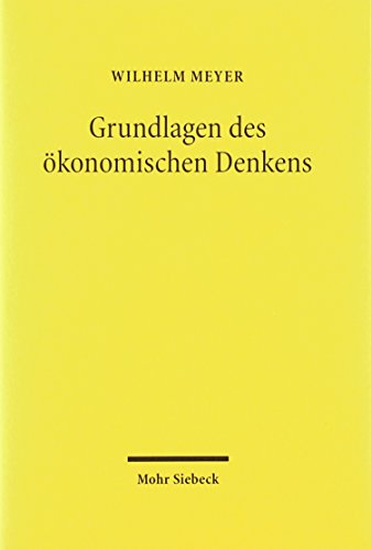 Grundlagen Des Okonomischen Denkens (German Edition) (9783161477010) by Meyer, Wilhelm
