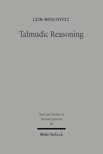 9783161477263: Talmudic Reasoning: From Casuistics to Conceptualization: 89 (Texts and Studies in Ancient Judaism)