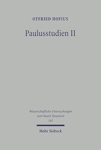 9783161477362: Paulusstudien: Band II: 143 (Wissenschaftliche Untersuchungen zum Neuen Testament)