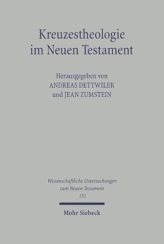 Beispielbild fr Kreuzestheologie im Neuen Testament (Wissenschaftliche Untersuchungen Zum Neuen Testament) zum Verkauf von medimops